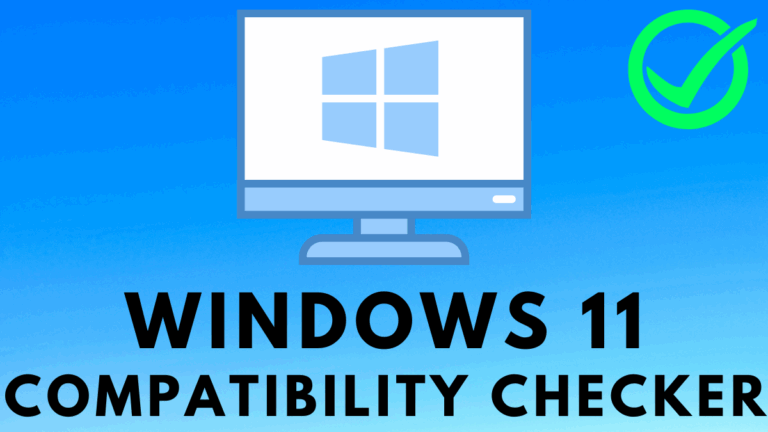 WINDOWS 11 COMPATIBITY CHECKER